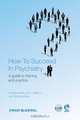 How to Succeed in Psychiatry, 