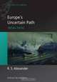 Europe?s Uncertain Path, Rob Alexander 