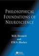 Philosophical Foundations of Neuroscience, M. R. Bennett 