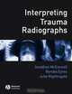 Interpreting Trauma Radiographs, Jonathan McConnell 