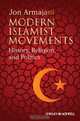 Modern Islamist Movements, Jon Armajani 