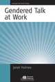 Gendered Talk at Work, Janet Holmes 