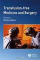 Transfusion–Free Medicine and Surgery, Nicolas Jabbour 