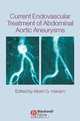 Current Endovascular Treatment of Abdominal Aortic Aneurysms, Albert G. Hakaim 