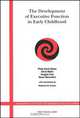The Development of Executive Function in Early Childhood, Philip David Zelazo 