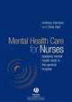 Mental Health Care for Nurses, Anthony Harrison 