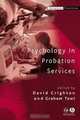 Psychology in Probation Services, David A. Crighton 