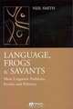 Language, Frogs and Savants, Neil Smith 