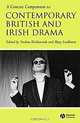 A Concise Companion to Contemporary British and Irish Drama, Edited by Nadine Holdsworth and Mary Luckhurst 