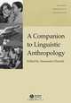 A Companion to Linguistic Anthropology, Alessandro Duranti 