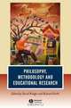 Philosophy, Methodology and Educational Research, David Bridges 