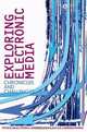 Exploring Electronic Media, Peter B. Orlik 
