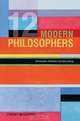 12 Modern Philosophers, Christopher Belshaw 