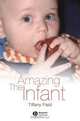 The Amazing Infant, Tiffany Field 