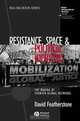Resistance, Space and Political Identities, David Featherstone 