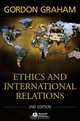 Ethics and International Relations, Gordon Graham 