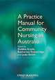 A Practice Manual for Community Nursing in Australia, Debbie Kralik 