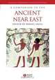 A Companion to the Ancient Near East, Daniel C. Snell 