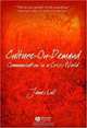 Culture-on-Demand: Communication in a Crisis World, James Lull 