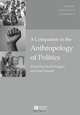 A Companion to the Anthropology of Politics, David Nugent 