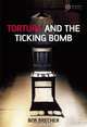 Torture and the Ticking Bomb, Bob Brecher 