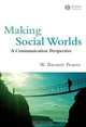 Making Social Worlds, W. Barnett Pearce 