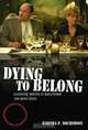 Dying to Belong, Martha P. Nochimson 