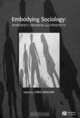 Embodying Sociology, Chris Shilling 