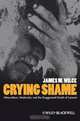 Crying Shame, James M. Wilce 