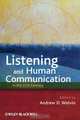 Listening and Human Communication in the 21st Century, Andrew D. Wolvin 