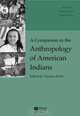 A Companion to the Anthropology of American Indians, Thomas Biolsi 