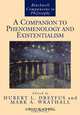 A Companion to Phenomenology and Existentialism, Hubert L. Dreyfus 