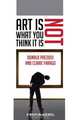 Art Is Not What You Think It Is, Donald Preziosi 