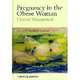 Pregnancy in the Obese Woman, Deborah Conway 