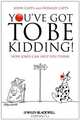 You?ve Got To Be Kidding!, John Capps 