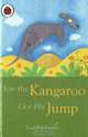How the Kangaroo Got His Jump, Heather Adams 