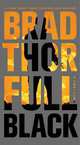 Full Black (Scot Harvath Series #10), Brad Thor 