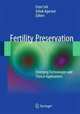 Fertility Preservation: Emerging Technologies and Clinical Applications, Emre Seli 