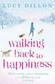 Walking Back to Happiness, LUCY DILLON 