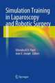 Simulation Training in Laparoscopy and Robotic Surgery, 