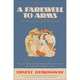 A Farewell to Arms: The Hemingway Library Edition, Hemingway Ernest 