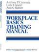 Workplace Basics Training Manual, Anthony P. Carnevale, Leila J. Gainer, Ann S. Meltzer 