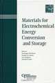 Materials for Electrochemical Energy Conversion and Storage, Arumugam Manthiram 
