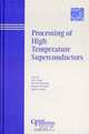 Processing of High Temperature Superconductors, Amit Goyal 