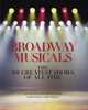 Broadway Musicals: The 101 Greatest Shows of All Time, Ken Bloom 