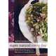 Super Natural Every Day: Well-loved Recipes from My Natural Foods Kitchen, Heidi Swanson 