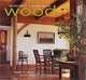 Designing a Home with Wood, Heather E. Adams, Earl G. Adams, Jr. with Carla Steinbach 