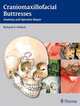 Craniomaxillofacial Buttresses: Anatomy and Operative Repair, Richard A. Pollock 