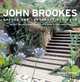 John Brookes Garden and Landscape Designer: The Career and Work of Today's Most Influential Garden and Landscape Designer, Barbara Simms 