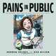 Pains in Public, Andrew Holmes 